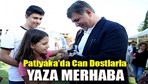 Patiyaka’da can dostlarla yaza merhaba