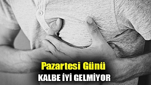 Pazartesi günü kalbe iyi gelmiyor