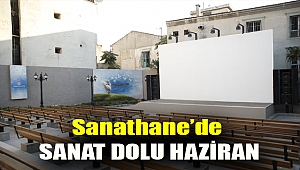 Sanathane’de sanat dolu haziran