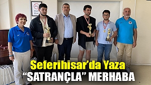 Seferihisar’da yaza “satrançla” merhaba