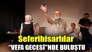 Seferihisarlılar “Vefa Gecesi