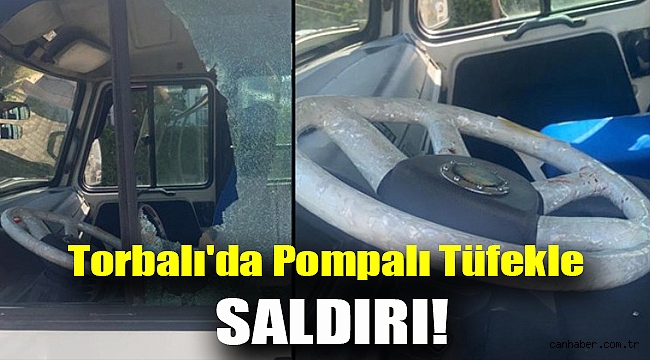 Torbalı'da pompalı tüfekle saldırı!
