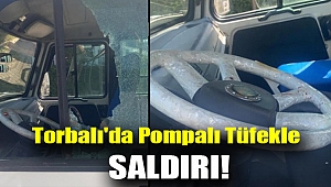 Torbalı'da pompalı tüfekle saldırı!