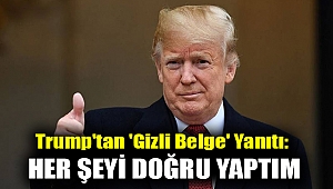 Trump'tan 'gizli belge' yanıtı: Her şeyi doğru yaptım