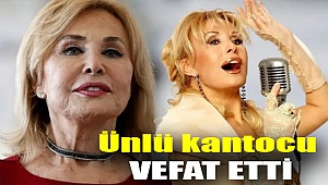 Ünlü kantocu vefat etti