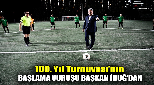 100. Yıl Turnuvası’nın başlama vuruşu Başkan İduğ’dan