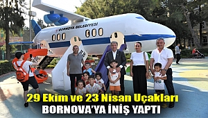 29 Ekim ve 23 Nisan Uçakları Bornova’ya iniş yaptı