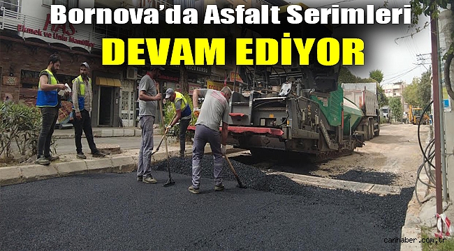 Bornova’da asfalt serimleri devam ediyor