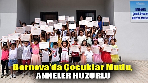 Bornova’da çocuklar mutlu, anneler huzurlu