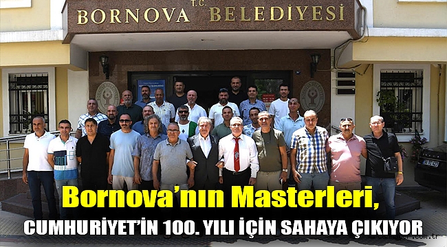 Bornova’nın masterleri, Cumhuriyet’in 100. Yılı için sahaya çıkıyor