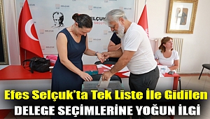 EFES SELÇUK'TA DELEGE SEÇİMLERİNE YOĞUN İLGİ