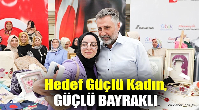 Hedef güçlü kadın, güçlü Bayraklı