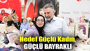 Hedef güçlü kadın, güçlü Bayraklı