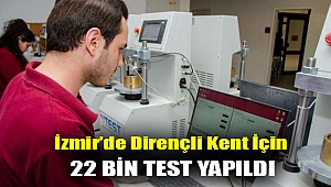 İzmir’de dirençli kent için 22 bin test yapıldı