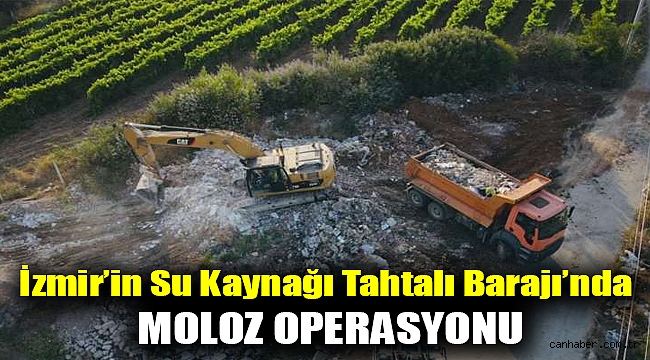 İzmir’in su kaynağı Tahtalı Barajı’nda moloz operasyonu