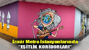 İzmir metro istasyonlarında “Eşitlik Koridorları”