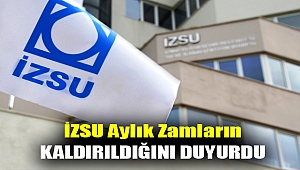 İZSU aylık zamların kaldırıldığını duyurdu