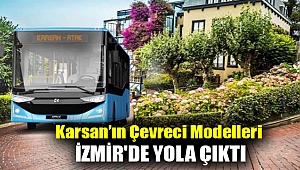 Karsan’ın çevreci modelleri İzmir'de yola çıktı
