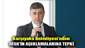 Karşıyaka Belediyesi'nden DİSK'in açıklamalarına tepki