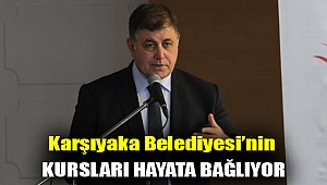 Karşıyaka Belediyesi’nin kursları hayata bağlıyor