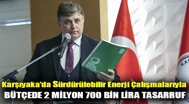 Karşıyaka'da sürdürülebilir enerji çalışmalarıyla bütçede 2 milyon 700 bin lira tasarruf