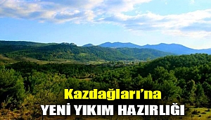 Kazdağları’na bir 'hançer' hazırlığı daha: Altın madeni şirketinden üçüncü ÇED başvurusu!