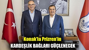 Konak’la Prizren’in kardeşlik bağları güçlenecek