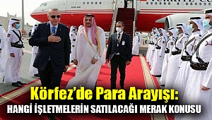 Körfez’de para arayışı: Erdoğan’ın Suudi Arabistan, Katar ve BAE gezisinde hangi işletmelerin satılacağı merak konusu