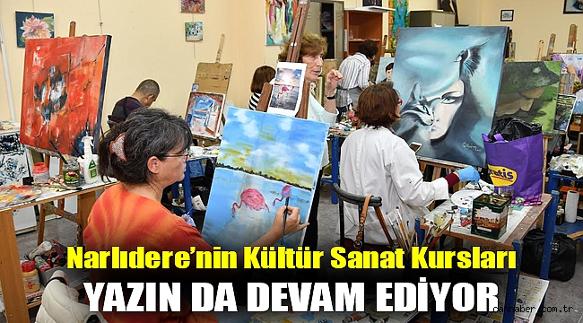 NARLIDERE’NİN KÜLTÜR SANAT KURSLARI YAZIN DA DEVAM EDİYOR