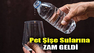 Pet şişe sularına zam