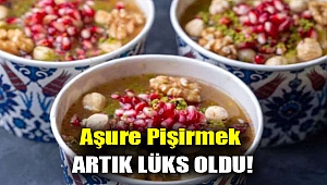 Aşure pişirmek artık lüks oldu!