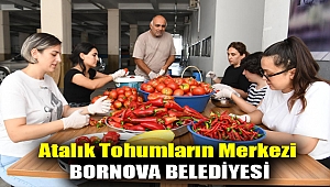 Atalık tohumların merkezi Bornova Belediyesi