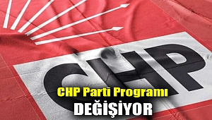CHP parti programı değişiyor
