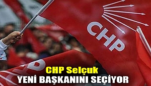 CHP Selçuk yeni başkanını seçiyor