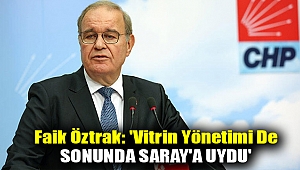 Faik Öztrak: 'Vitrin yönetimi de sonunda Saray'a uydu'