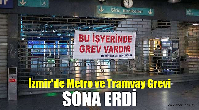İzmir'de metro ve tramvay grevi sona erdi