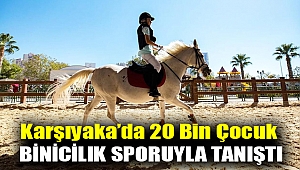Karşıyaka’da 20 bin çocuk binicilik sporuyla tanıştı