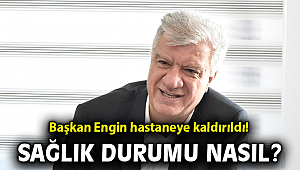 Narlıdere Belediye Başkanı Ali Engin hastaneye kaldırıldı!