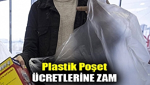 Plastik poşet ücretlerine zam