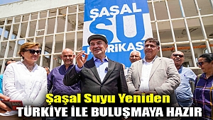 Şaşal Suyu yeniden Türkiye ile buluşmaya hazır