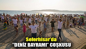 Seferhisar’da “Deniz Bayramı” coşkusu