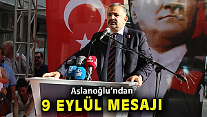 Aslanoğlu'ndan 9 Eylül mesajı