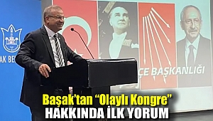 Başak'tan olaylı kongre hakkında ilk yorum!