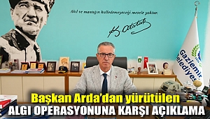 Başkan Arda’dan yürütülen algı operasyonuna karşı açıklama