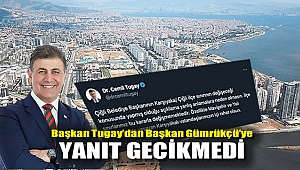 Başkan Tugay'dan Başkan Gümrükçü'ye Yanıt Gecikmedi