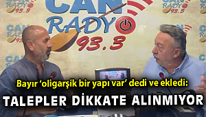 Bayır 'oligarşik bir yapı var' dedi ve ekledi: Talepler dikkate alınmıyor!