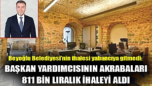 Beyoğlu Belediyesi’nin ihalesi yabancıya gitmedi: Başkan yardımcısının akrabaları 811 bin liralık ihaleyi aldı