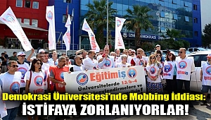 Demokrasi Üniversitesi’nde mobbing iddiası: İstifaya zorlanıyorlar!