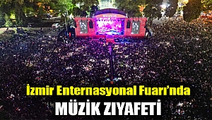 İzmir Enternasyonal Fuarı’nda müzik ziyafeti