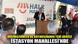 KÜÇÜKÇEKMECE’DE DAYANIŞMANIN YENİ ADRESİ İSTASYON MAHALLESİ’NDE
